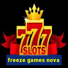 freeze games nova